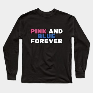 pink and blue forever Long Sleeve T-Shirt